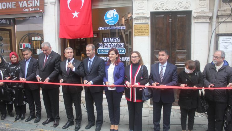  Antakya El Sanatları Teşhir Mağazası açıldı